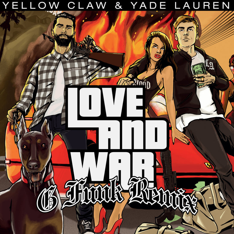 MAD548 Yellow Claw — Love & War (Yellow Claw G-Funk Remix)