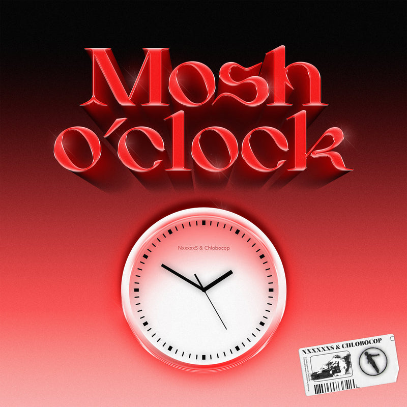 MAD566 NxxxxxS & CHLOBOCOP — Mosh O'Clock